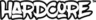 Hardcore